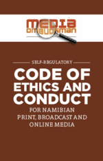 Self-regulatory code of ethics and conduct for Namibian print, broadcast and online media