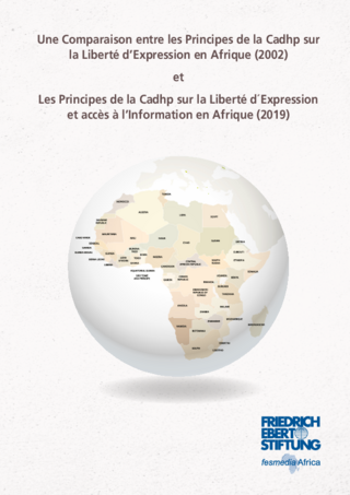 Une comparaison entre les Principes de la Cadhp sur la Liberté dʿExpression en Afrique (2002) et Les Principes de la Cadhp sur la Liberté dÉxpression et accès à lʿInformation en Afrique (2019)
